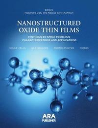 bokomslag Nanostructured Oxide Thin Films Synthesized by Spray Pyrolysis.: Characterizations and Applications