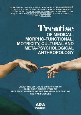 bokomslag Treatise of Medical, Morpho-Functional, Motricity, Cultural and Meta-Psychological Anthropology