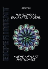 bokomslag Multilingual Encripted Poems / Poeme cifrate multilingve
