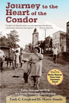 bokomslag Journey to the Heart of the Condor: Love, Loss, and Survival in a South American Dictatorship