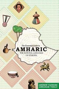 bokomslag The Essential Guide to Amharic