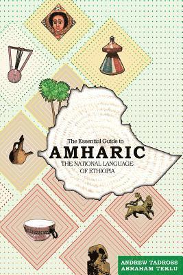 The Essential Guide to Amharic 1