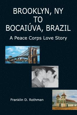 Brooklyn, NY to Bocaiúva, Brazil: A Peace Corps Love Story 1