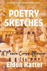 bokomslag Poetry Sketches: A Peace Corps Memoir