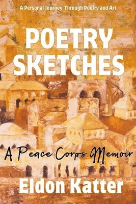 Poetry Sketches: A Peace Corps Memoir 1