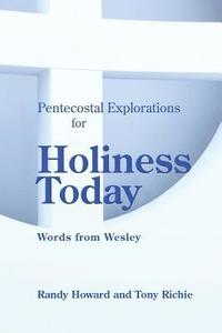bokomslag Pentecostal Explorations for Holiness Today: Words from Wesley