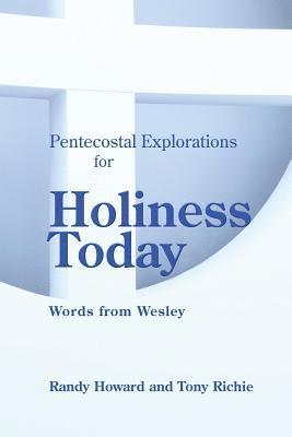 bokomslag Pentecostal Explorations for Holiness Today: Words from Wesley