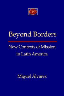 bokomslag Beyond Borders: New Contexts of Mission in Latin America