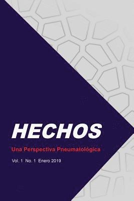 Hechos: Una Perspectiva Pneumatológica: Vol. 1 No. 1 Enero 2019 1