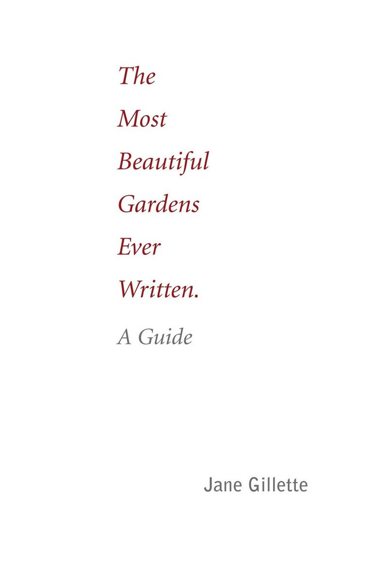 Jane Gillette - Most Beautiful Gardens Ever Written, Häftad