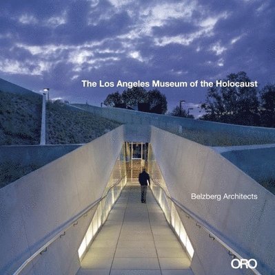 Hagy Belzberg, Michael Webb - The Los Angeles Museum of the Holocaust, Häftad