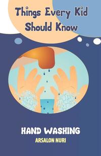 bokomslag Things Every Kid Should Know-Hand Washing