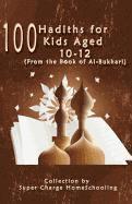bokomslag 100 Hadiths for Kids Aged 10-12 (from the Book of Al-Bukhari)
