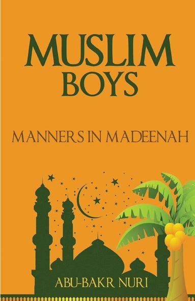 bokomslag Muslim Boys-Manners in Madeenah