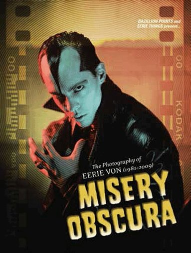 Eerie Von - Misery Obscura, Inbunden