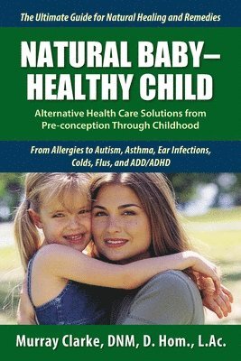 Murray Clarke - Natural Baby - Healthy Child, Häftad. Tillgänglighet: Lägg i varukorg