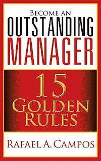 bokomslag Become an Outstanding Manager: 15 Golden Rules