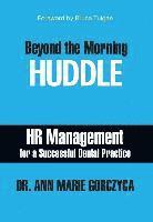 bokomslag Beyond the Morning Huddle: HR Management for a Successful Dental Practice