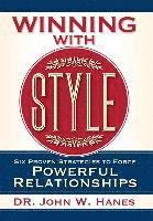 bokomslag Winning with Style: Six Proven Strategies to Forge Powerful Relationships