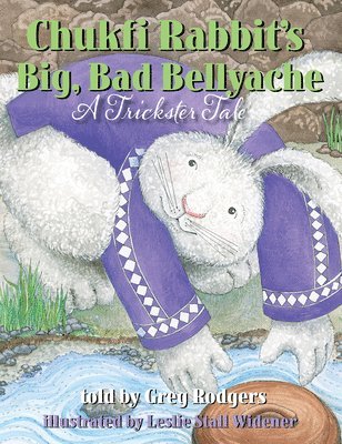 Chukfi Rabbit's Big, Bad Bellyache 1