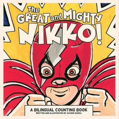 bokomslag The Great and Mighty Nikko! / ¡El Gran Y Poderoso Nikko!: A Bilingual Counting Book