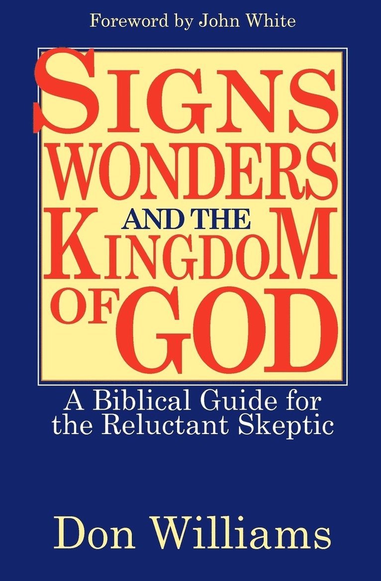 Signs, Wonders, and the Kingdom of God 1
