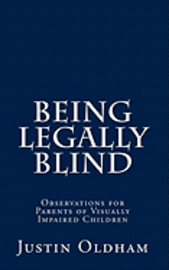 Being Legally Blind: Observations for Parents of Visually Impaired Children
