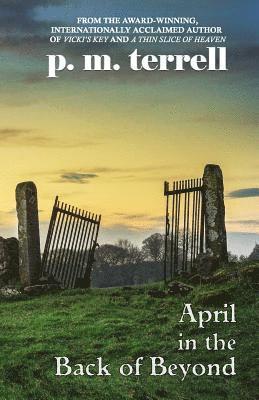 P. M. Terrell - April in the Back of Beyond, Häftad