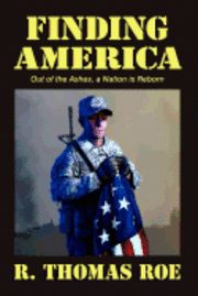 R. Thomas Roe - Finding America: Out of the Ashes, A Nation is Reborn, Häftad. Tillgänglighet: Lägg i varukorg