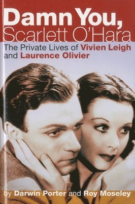 Darwin Porter, Roy Moseley - Damn You, Scarlett O'hara, Inbunden