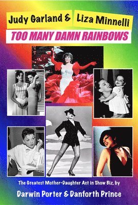 Judy Garland & Liza Minnelli, Too Many Damn Rainbows 1