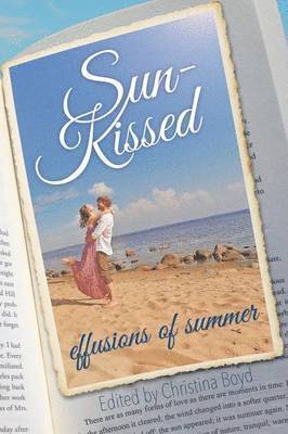 Christina Boyd - Sun-Kissed Effusions of Summer, Häftad