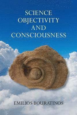 Objectivity and Consciousness Science 1