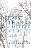 bokomslag Deepest Thanks, Deeper Alologies