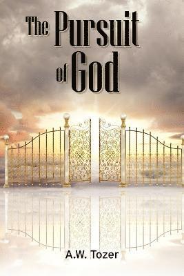 A.W. Tozer - Pursuit of God, Häftad