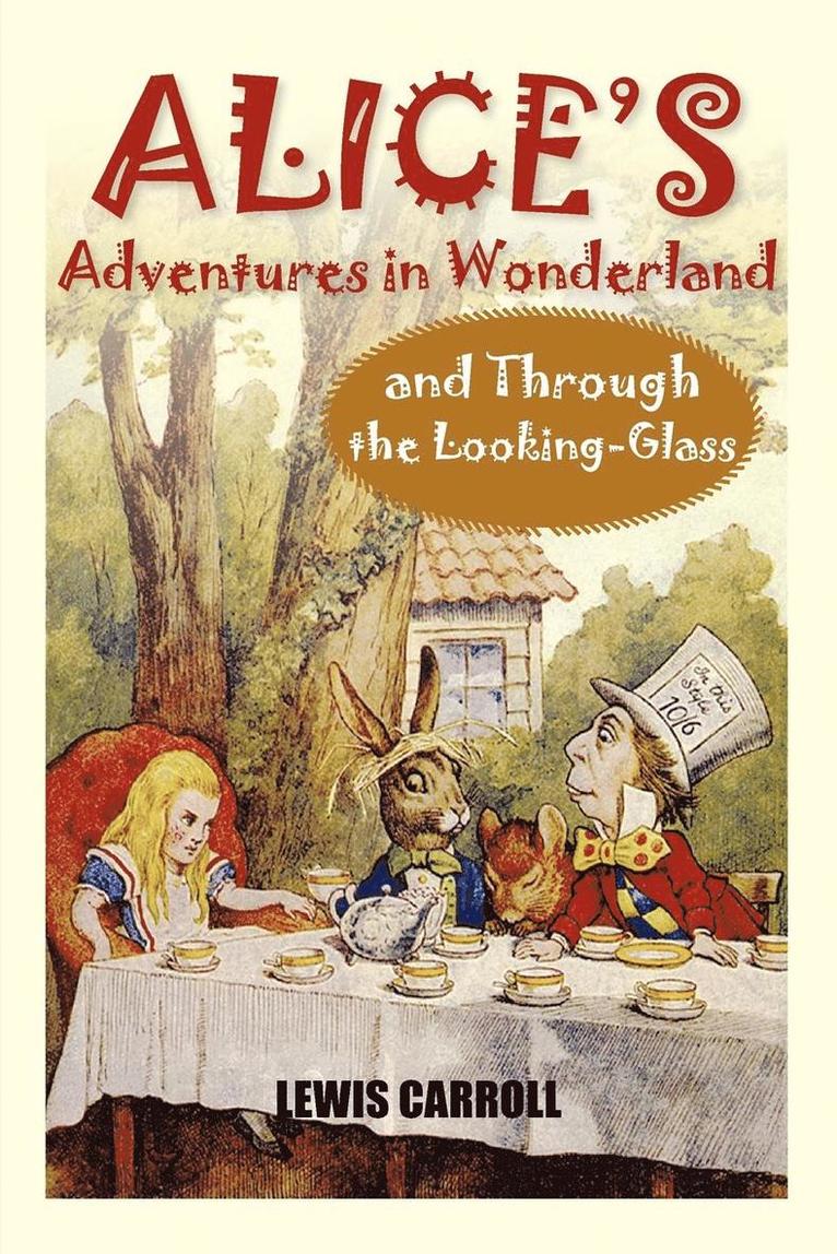 Alice's Adventures in Wonderland and Through the Looking-Glass 1