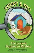 bokomslag Penny and Rio: The Locked Doghouse Mystery