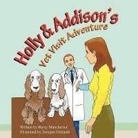 bokomslag Holly & Addison's Vet Visit Adventure