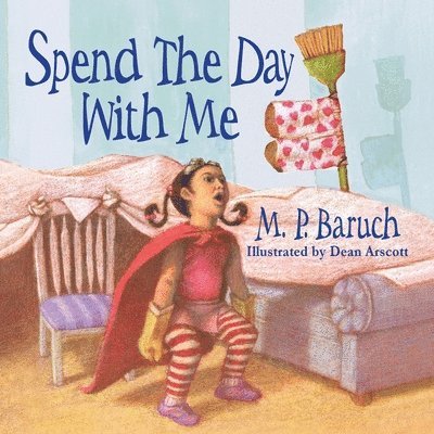 M P Baruch, M. P. Baruch - Spend the Day With Me, Häftad
