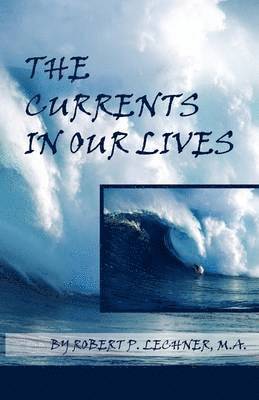 bokomslag The Currents in Our Lives