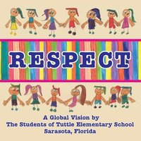 bokomslag Respect, A Global Vision by The Students of Tuttle Elementary School