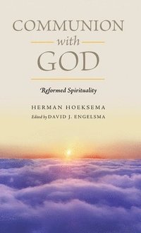 bokomslag Communion With God (Reformed Spirituality Book 2)