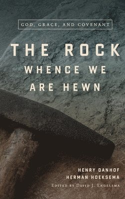 bokomslag Rock Whence We Are Hewn