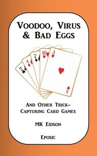 bokomslag Voodoo, Virus & Bad Eggs and Other Trick-Capturing Card Games