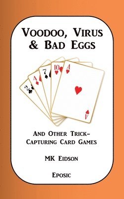 Voodoo, Virus & Bad Eggs and Other Trick-Capturing Card Games 1