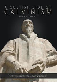 bokomslag A Cultish Side of Calvinism