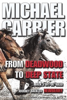 From Deadwood to Deep State-Jack's Oft' derailed Journey Back to Newberry