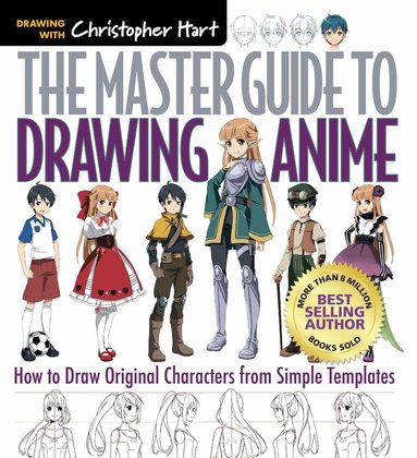 Christopher Hart - Master Guide to Drawing Anime, Häftad