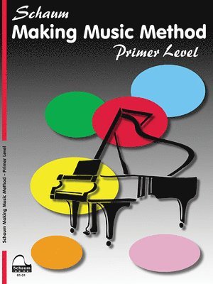 John W. Schaum, Wesley Schaum, John W Schaum - Making Music Method - Middle-C Approach: Primer Level Early Elementary Level, Häftad