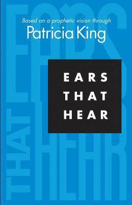 bokomslag Ears that Hear: Based on a Prophetic Vision